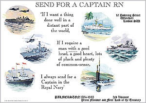 “SEND FOR A CAPTAIN RN” as famously uttered by Prime Minister Lord Palmerston